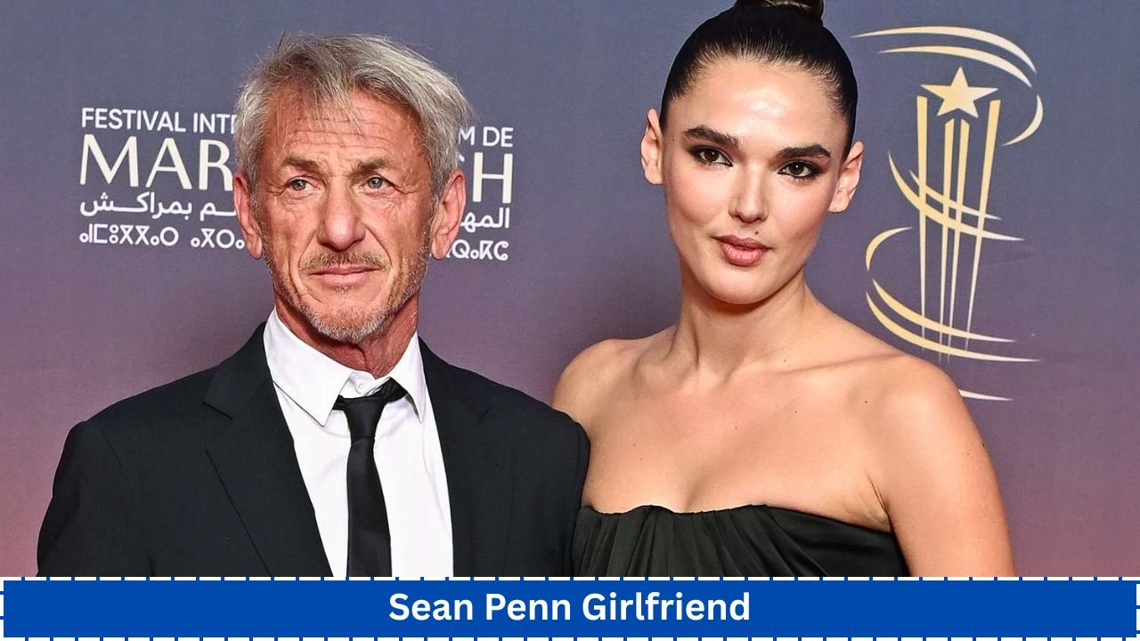 Sean Penn Girlfriend